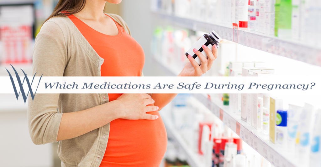 Which Medications are Safe during Pregnancy? - The Woman's Group Tampa